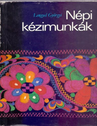 Lnrt Istvnn , Antaln Szathmry Ilona Lengyel Gyrgyi (szerk.) - Npi kzimunkk - Fons, szvs, hmzs, A hmzs keletkezse, alapanyagai, Ni- Frfihmzsek