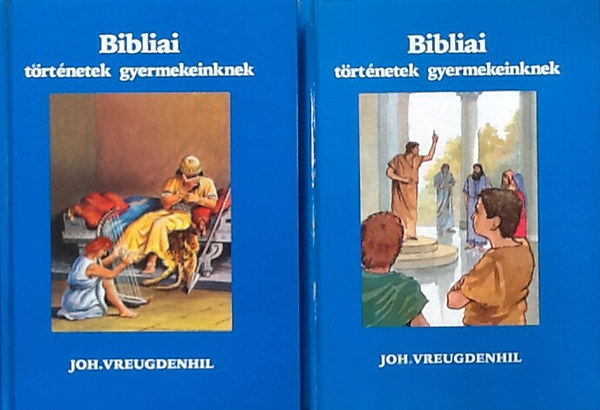 Joh. Vreugdenhil - Bibliai trtnetek gyermekeinknek I-II.