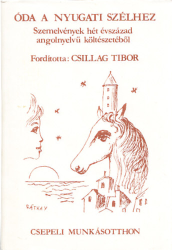 Csillag Tibor  (ford.) - �da a nyugati sz�lhez - Szemelv�nyek h�t �vsz�zad angolnyelv� k�lt�szet�b�l
