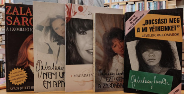 Zalatnay Sarolta - 5 db Zalatnay Sarolta: A 100 millió igaz története; "Bocsásd meg a mi vétkeinket"; Ezt sem a zárdában írtam; Nem vagyok én apáca; Magadat vállalni kell