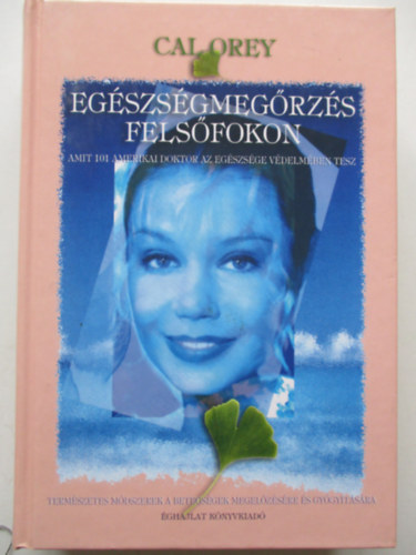 Cal Orey - Egszsgmegrzs felsfokon
