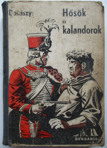 Don�szky Ferenc - H�s�k �s kalandorok