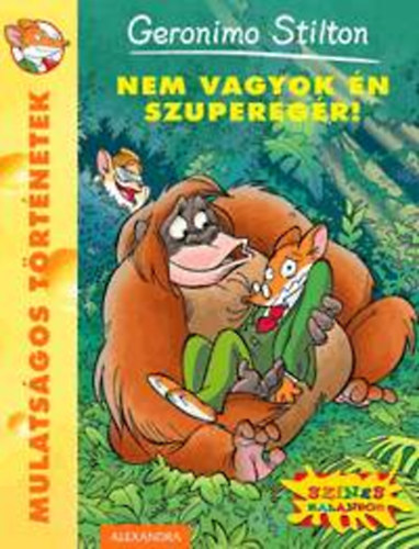 Geronimo Stilton - Nem vagyok n szuperegr!