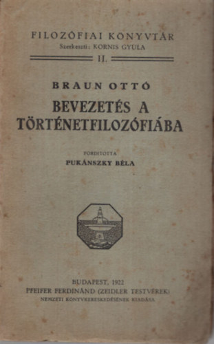 Kornis Gyula  Braun Ott (szerk.) - Bevezets a trtnetfilozfiba
