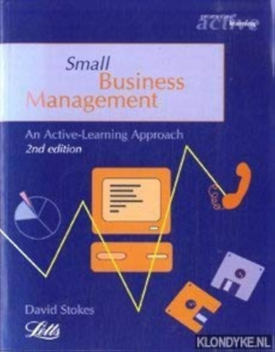 David Stokes - Small Business Management: An Active-learning Approach (Promoting Active Learning S.) (Kisv�llalkoz�sok menedzsmentje: Akt�v tanul�si megk�zel�t�s (Az akt�v tanul�s el�mozd�t�sa S.) angol nyelven)