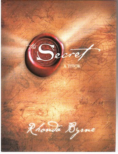 Rhonda Byrne - A titok - pénz párkapcsolat egészség