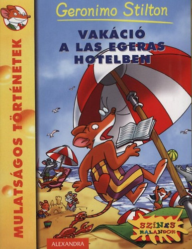 Geronimo Stilton - Vakci a Las Egeras hotelben
