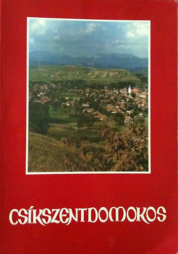 dr. Balzs Lajos - Cskszentdomokos (Monogrfia)