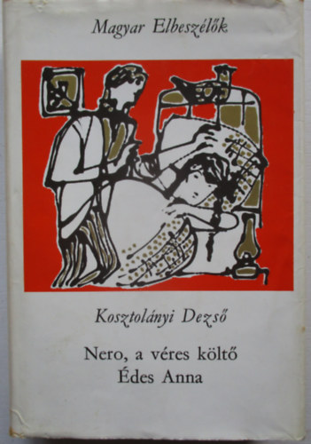 Kosztolnyi Dezs - Nero, a vres klt-des Anna