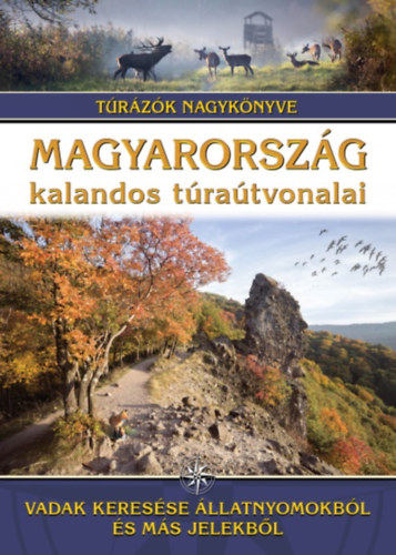 Magyarorszg kalandos tratvonalai - Vadak keresse llatnyomokbl s ms jelekbl
