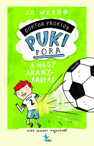 Jo Nesbo - Doktor Proktor pukipora 4.