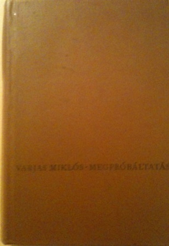 Varjas Mikl�s - Megpr�b�ltat�s