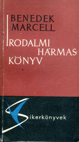 Benedek Marcell - Irodalmi hrmasknyv