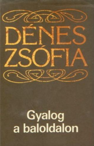 D�nes Zs�fia - Gyalog a baloldalon