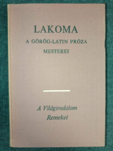 Thuküdidész, Platón, Plutarkhosz, Lukianosz, Longosz, SALLUSTIUS CRISPUS, TUTIS LIVIUS, Seneca Hérodotosz - ---