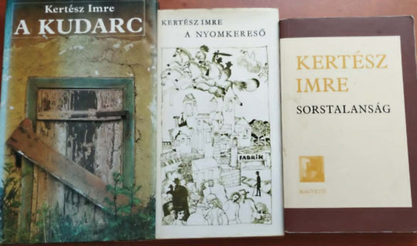 Kertész Imre - 3db. Kertész Imre könyv : Sorstalang+A kudarc+A nyomkereső
