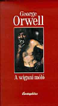 George Orwell - A wigani m�l�