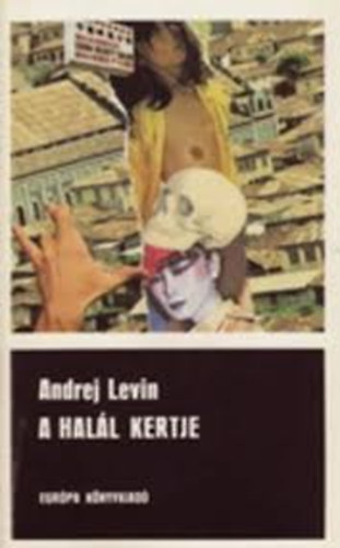 Andrej Levin - A hal�l kertje