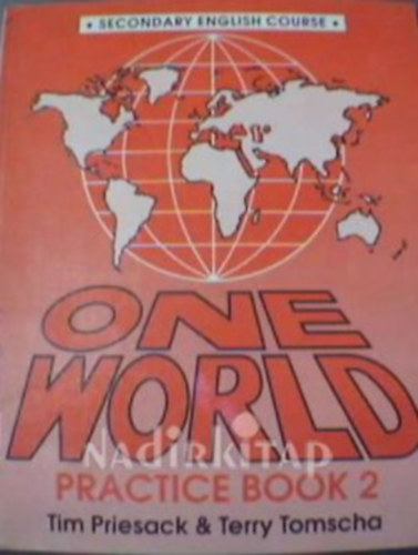 Tim Priesack & terry Tomscha - One World Practice Book 2  /The Cassel Secondary English Course/