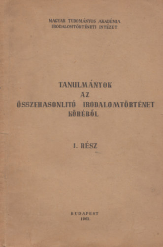Tanulmányok az összehasonlító irodalomtörténet köréből I-II.