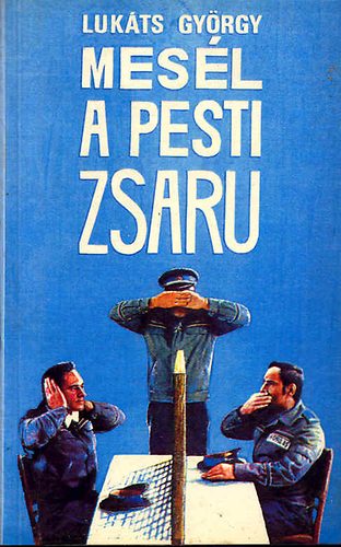 Lukáts György - Mesél a pesti zsaru