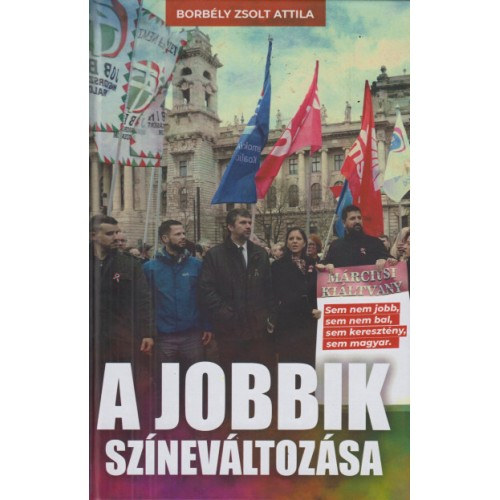 Borbly Zsolt Attila - A jobbik sznevltozsa