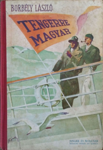 Borbély László - Tengerre magyar!