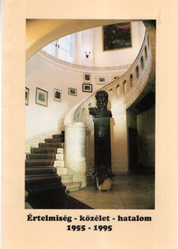 nincs megadva - �rtelmis�g k�z�let hatalom 1955-1995