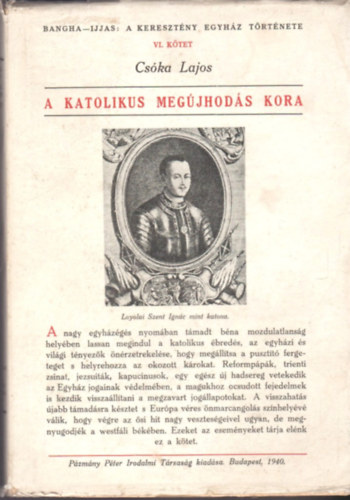 Csóka Lajos - A katolikus megújhodás kora - A keresztény egyház története VI.