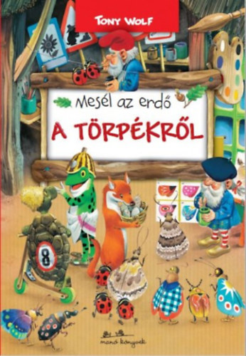 Tony Wolf - Mesl az erd - A trpkrl