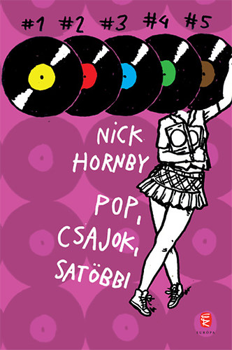 Nick Hornby - Pop, csajok, satbbi