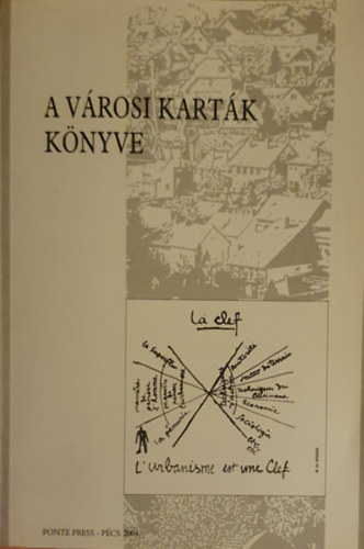 Tóth Zoltán (szerk.) - A városi karták könyve