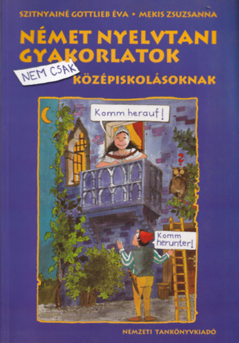 Gottlieb va; Mekis Zsuzsanna - Nmet nyelvtani gyakorlatok nem csak kzpiskolsoknak