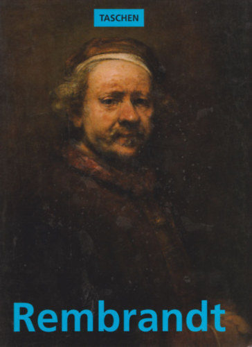 Michael Bockemhl - Rembrandt 1606-1669 - A megjelentett forma rejtlye (magyar nyelv)