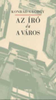 Konr�d Gy�rgy - Az �r� �s a v�ros