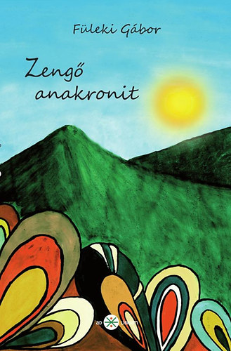 Füleki Gábor - Zengő anakronit