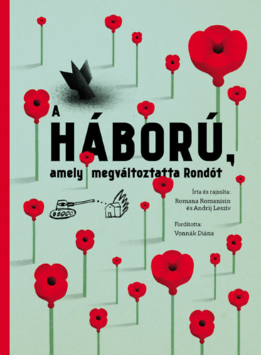 Romana Romanisin Andrij Lesziv - A hbor, amely megvltoztatta Rondt