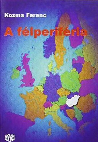 Kozma Ferenc - A f�lperif�ria