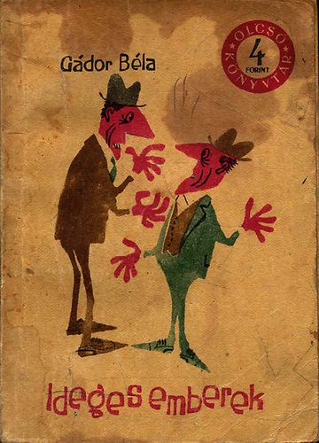 Gádor Béla - Ideges emberek