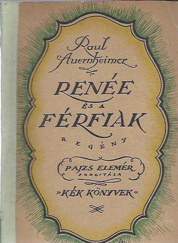 Raoul Auernheimer - Ren�e �s a f�rfiak