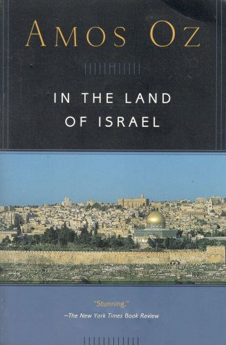 Amos Oz - In the Land of Israel