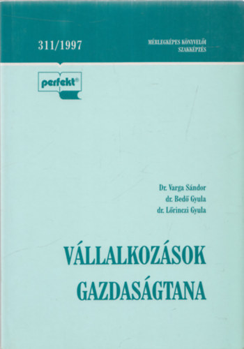 Dr. Varga-Dr. Bed�-Dr. L�rinczi - V�llalkoz�sok gazdas�gtana