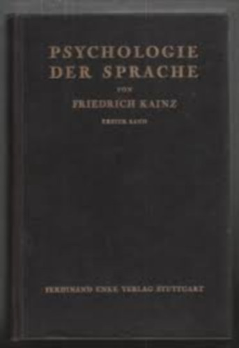 Friedrich Kainz - Psychologie der Sprache