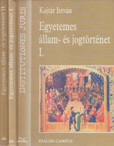 Kajtár István - Egyetemes állam- és jogtörténet I-II.