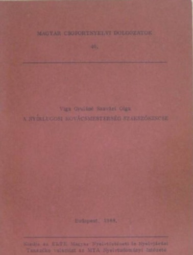 Viga Gyuln Sasvri Olga - A nyrlugosi kovcsmestersg szakszkincse