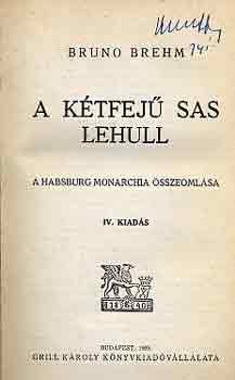Bruno Brehm - A k�tfej� sas lehull