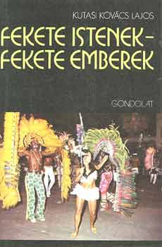 Kutasi Kov�cs Lajos - Fekete istenek - fekete emberek