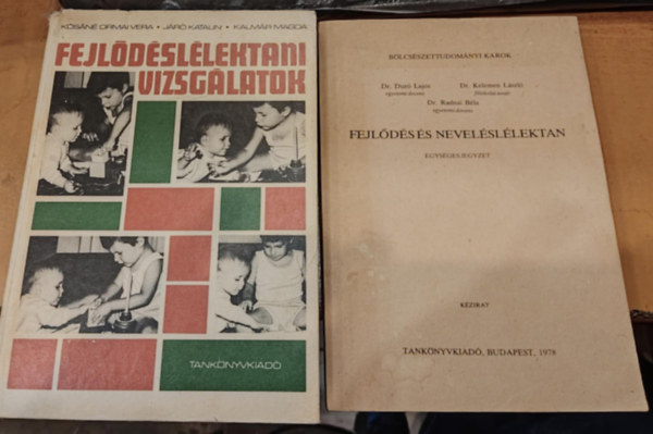 Dr. Dr. Kelemen László, Dr. Radnai Béla, Kósáné Ormai Vera, Járó Katalin, Kalmár Magda Duró Lajos - 2 db Fejlődés és neveléslélektan (Egységes jegyzet) + Fejlődéslélektani vizsgálatok (Társas kapcsolat és személyiség)
