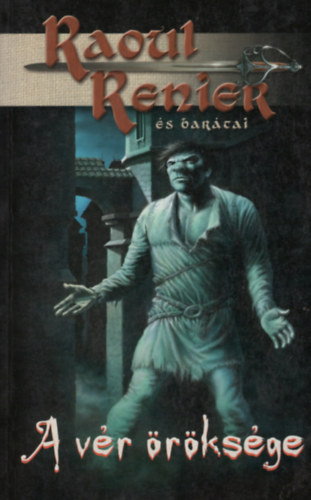 Raoul Renier - A v�r �r�ks�ge