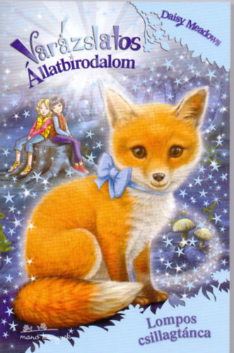 Daisy Meadows - Varázslatos állatbirodalom 7. Lompos csillagtánca